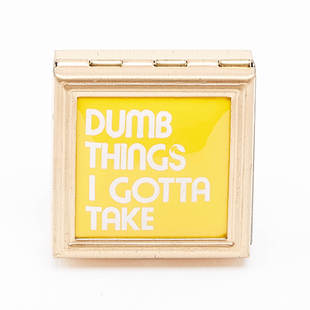 Vintage 'Dumb Things I Gotta Take' Pill Box